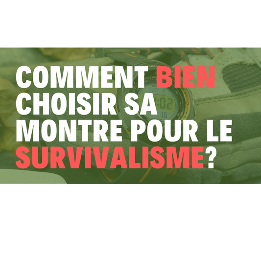 choisir sa montre survivalisme
